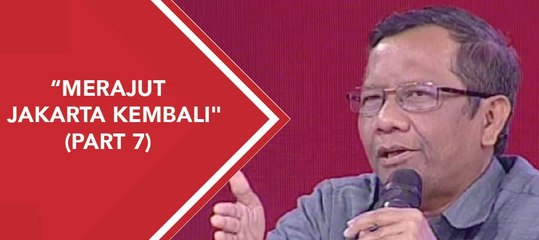 ILC - "Merajut Jakarta Kembali" (part 7)