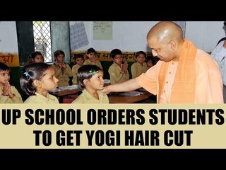 Yogi hair cut: UP school orders students to get CM hairstyle | Oneindia News