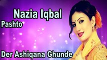 Nazia Iqbal - Der Ashiqana Ghunde