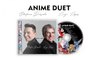 Anime Duet |Stefano Bersola e Luigi Lopez - CD Trailer