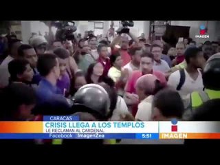 Reclamos en Venezuela ya llegaron al Cardenal