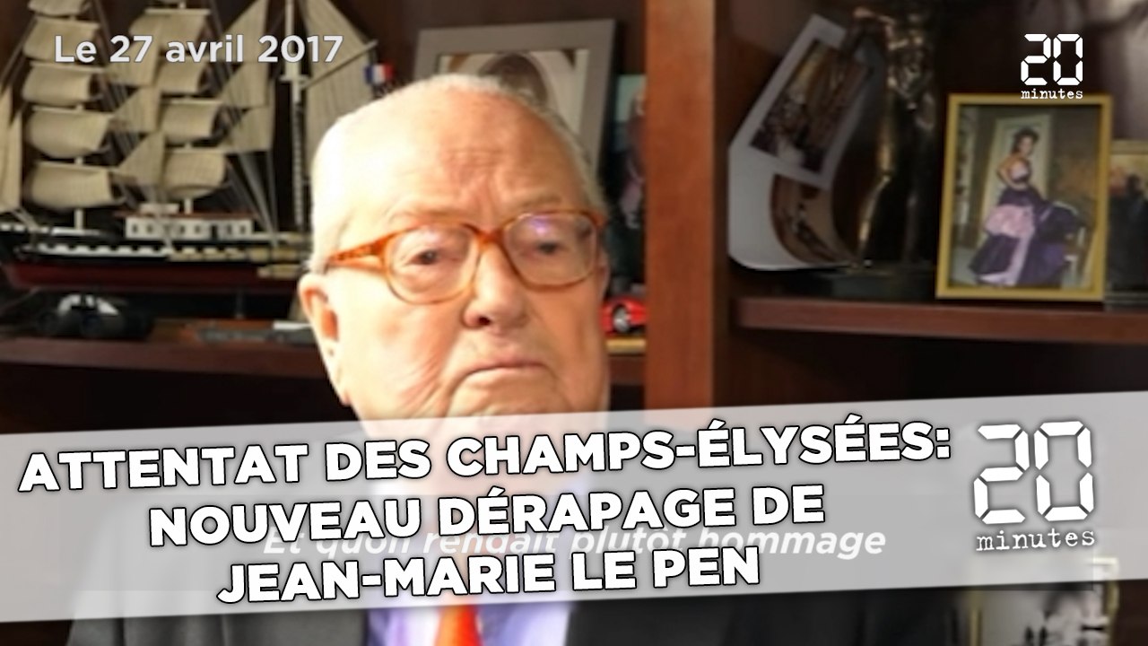 Attentat des Champs-Elysées:  Nouveau dérapage de  Jean-Marie Le Pen