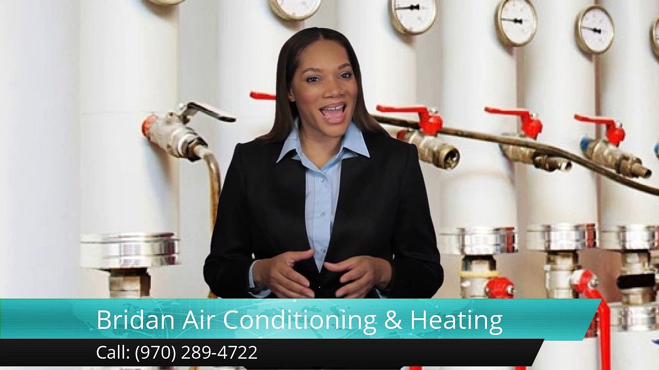 HVAC Companies Greeley – Bridan Air Conditioning & Heating Outstanding 5 Star Review