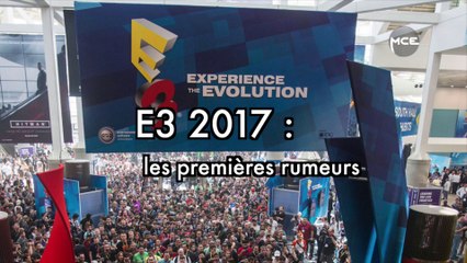 E3 2017: les premières rumeurs