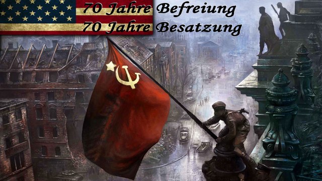 70 Jahre Befreiung - 70 Jahre Besatzung