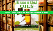 Read Essential Oils: Top 33 Essential Oils For Weight Loss, Stress Relief, And Natural Beauty