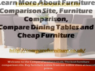 Learn More About Furniture Comparison Site, Furniture Comparison