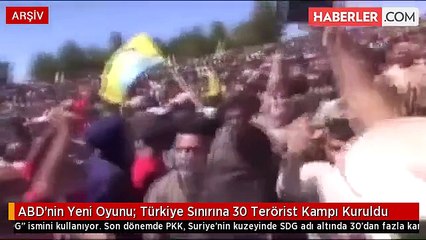 ABD'nin Yeni Oyunu_ Türkiye Sınırına 30 Terörist Kampı Kuruldu