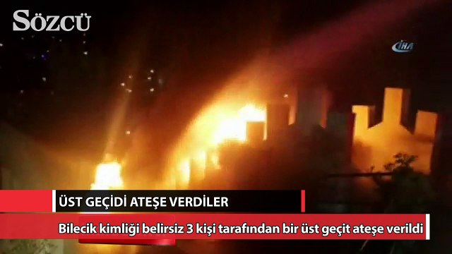 Üst geçidi ateşe verdiler