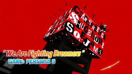 Persona 5 X Naruto - We are Fighting Dreamers!