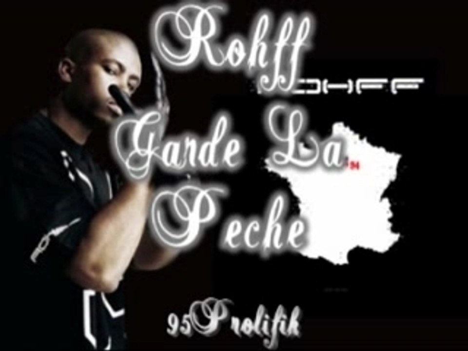 Rohff - Garde La Peche