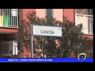 Barletta | Donna ritrovata senza vita in casa