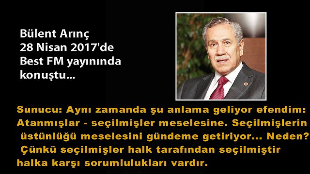 Bülent Arınç'tan seçilmiş atanmış tepkisi