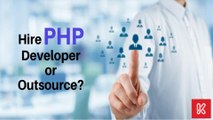 Hire PHP Developer or Outsource?