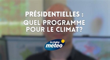 Présidentielles : quel programme pour le clilmat ?
