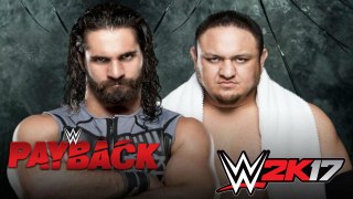 PAYBACK 2017 Seth Rollins vs. Samoa Joe  Simulacion en WWE 2K17