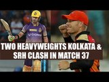 IPL 10 : Unstoppable KKR will clash with defending champs SRH, Match 37 Preview | Oneindia News