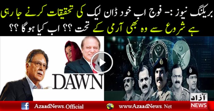 Army Is Going To Probe Dawn Leaks Under Army Act