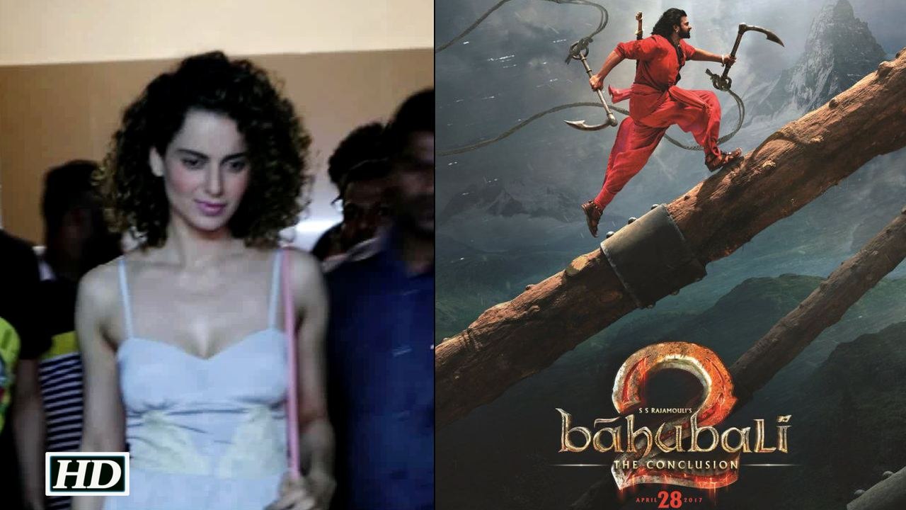 Kangana knows “Why Kattapa Killed Baahubali” | Baahubali : The Conclusion