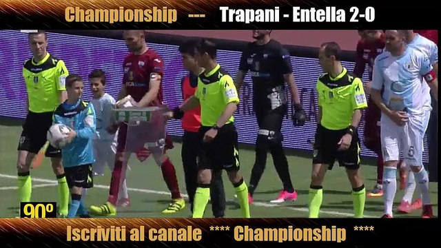 Trapani - Entella 2-0 Gol e sintesi HD - Serie B 39^esima giornata 29.4.2017