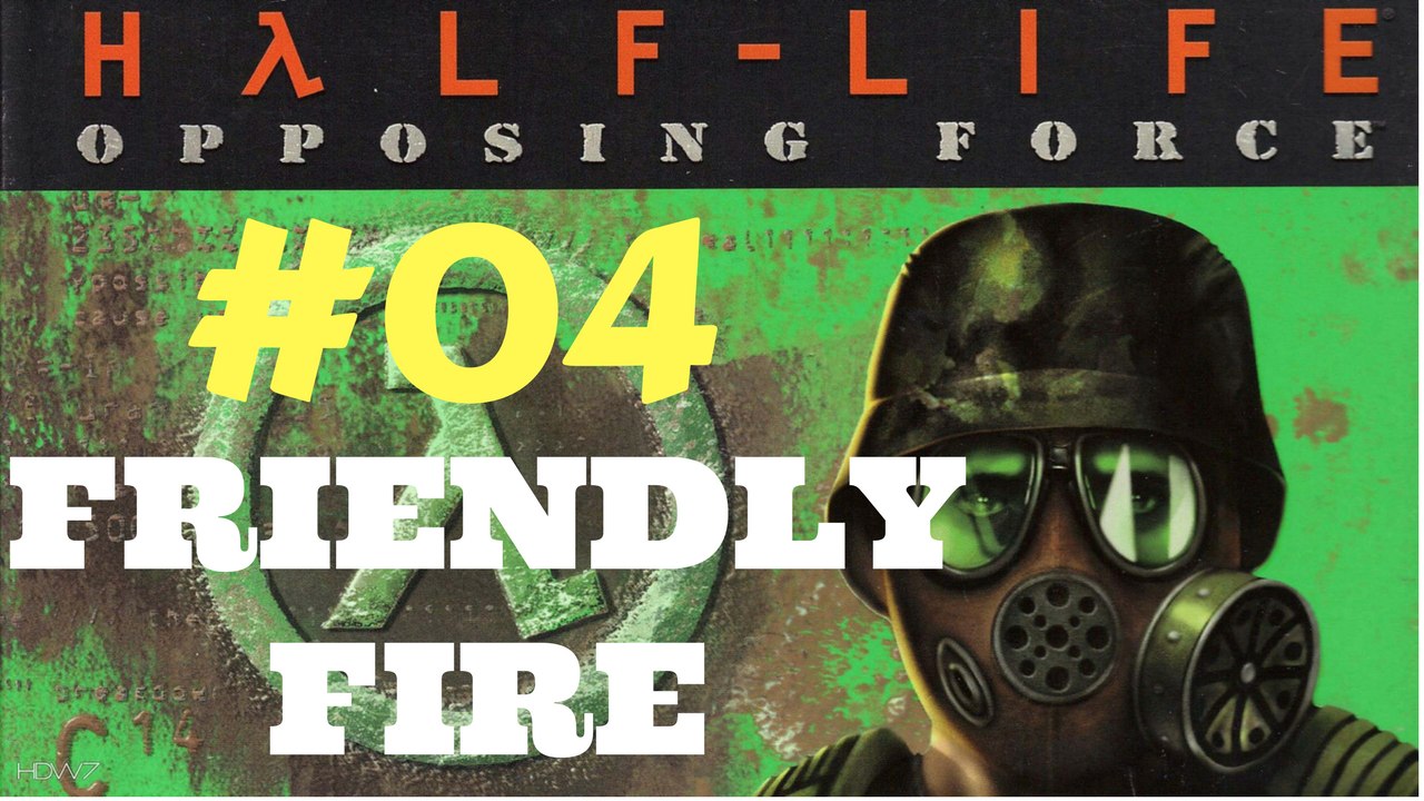 Let's Play Half-Life Opposing Force - Friendly Fire #04