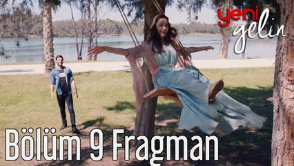 Yeni Gelin 9. Bölüm Fragman
