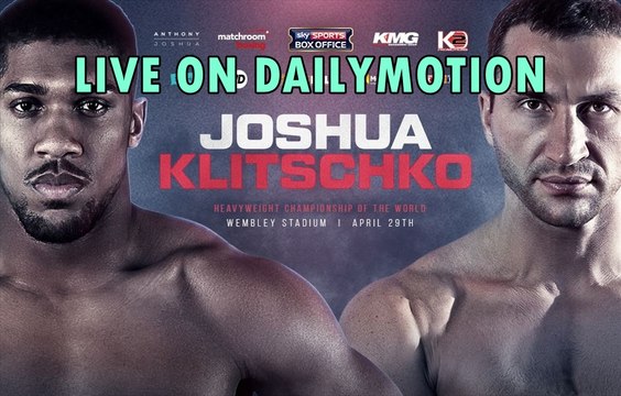 Anthony Joshua vs. Wladimir Klitschko [LIVE BOX] - Heavyweight Championship of The World - Wembley Stadium (29th April)