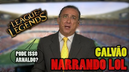 GALVÃO NARRA PARTIDA DE LOL AO VIVO