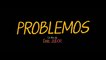 PROBLEMOS (2017) Bande Annonce VF - HD