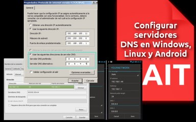 Cambiando los DNS en Windows, Linux y Android