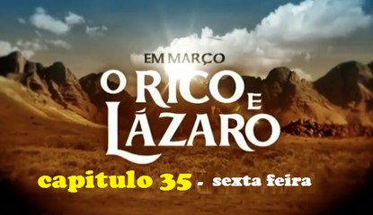 O RICO E LÁZARO 28/04/2017 (Sexta feira) CAPÍTULO 35 Completo