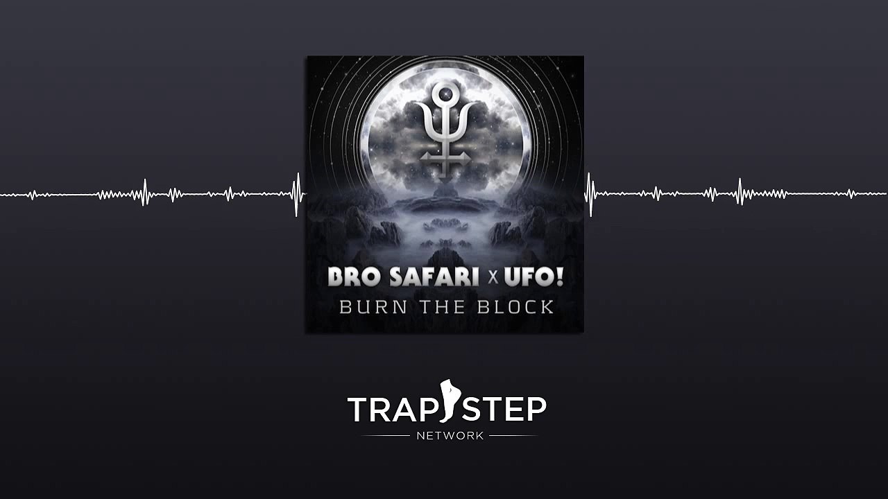 Bro Safari & UFO! - Burn The Block (Original Mix) [FREE DL]