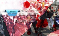Cámara al Hombro - Criminalización de la protesta social en Costa Rica