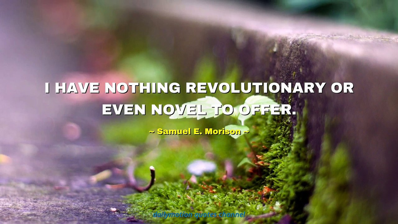 Samuel E. Morison Quotes