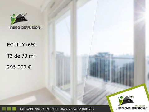 T3 A vendre Ecully 79m2 - 295 000 Euros