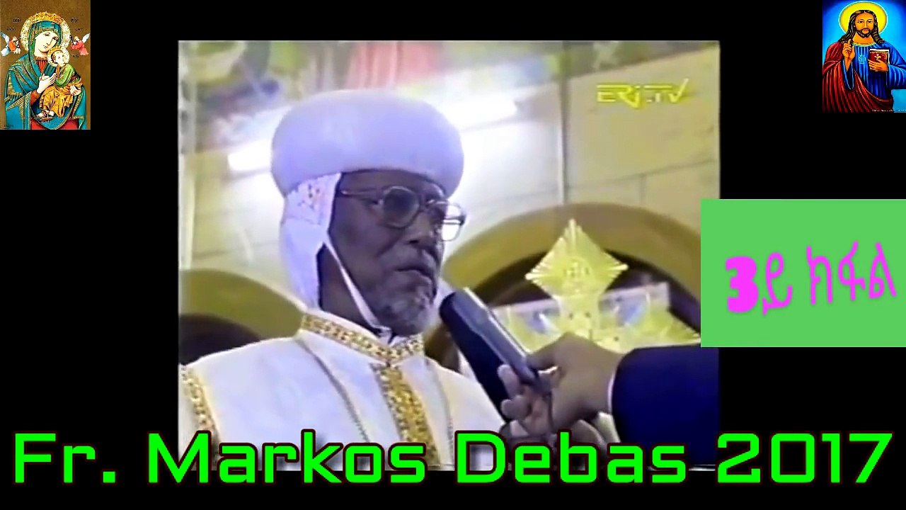 ጸሊም ታሪኽ ንተዋህዶ ቤተ ክርስትያን ብኣቡነ ሉቃስ▶3ይ ክፋል