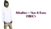 [CLEAN] Alkaline -  Nice & Easy (Lyrics)