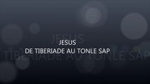JESUS DE TIBERIADE AU TONLE SAP