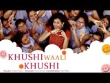 Khushi Waali Khushi Sohail Palak Muchhal 2017 Palash Muchhal | New Hindi Songs