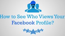 How to See Who Views Your Facebook Profile the most