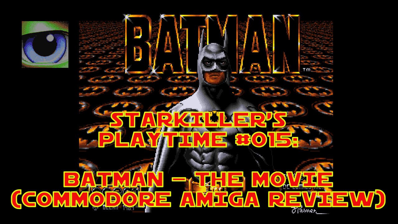 Batman - The Movie (Commodore Amiga Review) - starkiller’s Playtime #015
