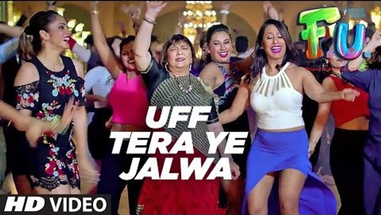 Uff Tera Ye Jalwa (Version1) Full HD Video Song - FU - Friendship Unlimited 2017