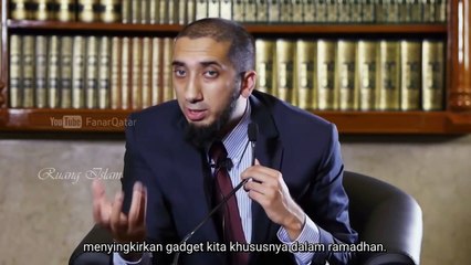 Ustadz Nouman Ali Khan- Lakukan Ini Pada Bulan Ramadhan