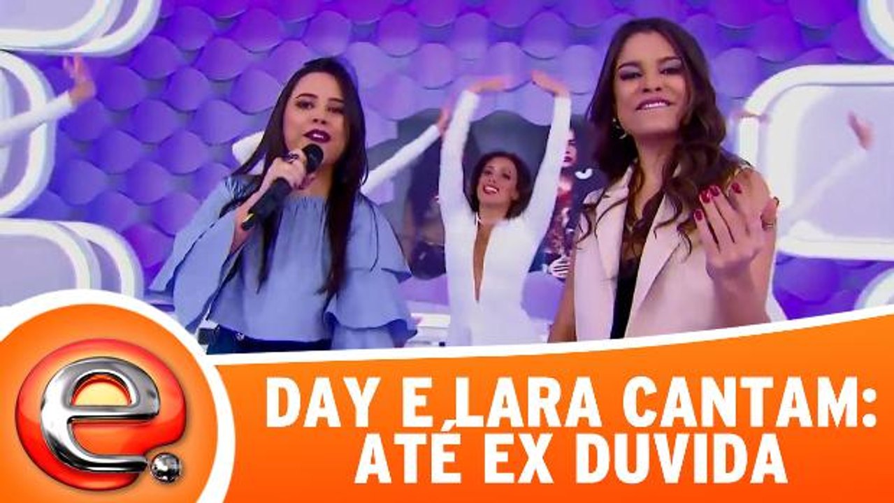 Day e Lara cantam a música: Até ex duvida
