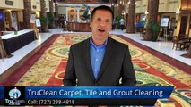 Seminole FL Carpet Cleaning & Tile & Grout Reviews by TruClean -Amazing5 Star Review