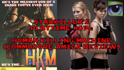 Human Killing Machine (Commodore Amiga Review) - starkiller’s Playtime #016