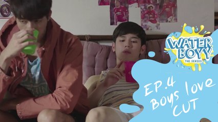 WaterBoyy The Series (Boys Love's cut) - EP.4
