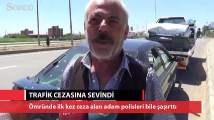 Ömründe ilk kez trafik cezası aldı, sevindi