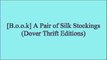 [!BEST] A Pair of Silk Stockings (Dover Thrift Editions) by Kate Chopin [K.I.N.D.L.E]