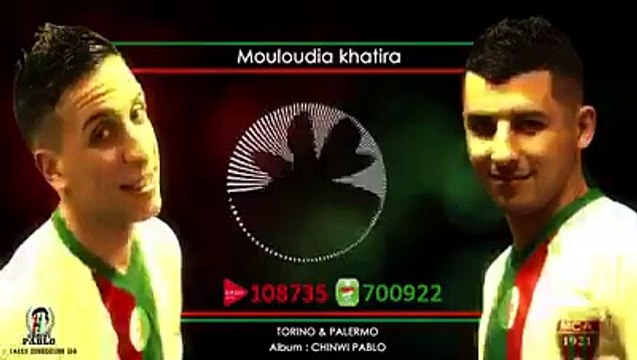 nouvelle chanson palermo torino MOULOUDIA KHATIRA اغنية مولودية الجزائر «مولودية خطيرة » 2017